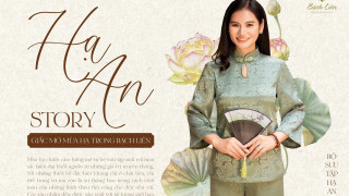 HẠ AN STORY | CÂU CHUYỆN VÀO HẠ TẠI BẠCH LIÊN!